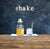 Shake - A New Perspective on Cocktails